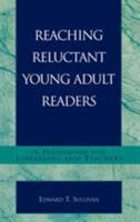 Reaching Reluctant Young Adult Readers: A Practical Handbook for Librarians and Teachers 0810843439 Book Cover