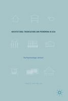Architectural Theorisations and Phenomena in Asia: The Polychronotypic Jetztzeit 3319864076 Book Cover