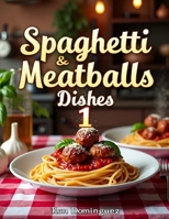 Spaghetti and Meatballs 1 B0H6WD5NLH Book Cover