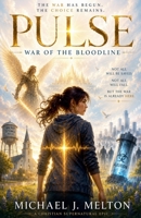 Pulse: War Of The Bloodline (Echoes of the Eternals) B0H1GDGV27 Book Cover