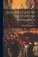 Introduction to the Study of Commerce 1021911348 Book Cover