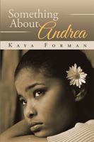 Something About Andrea 1524559296 Book Cover
