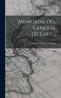 Memorias Del General O'leary, ... 1015632289 Book Cover