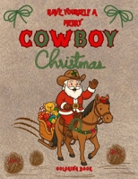HAVE YOURSELF A MERRY COWBOY CHRISTMAS B0G3KSZ7VS Book Cover