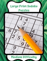 Large Print Sudoku Puzzles: Medium difficulty large print sudoku. Suitable for seniors or the partially sighted. 50 new sudoku puzzles in an easy to use 8.5x11 inch size B0863R7KCR Book Cover
