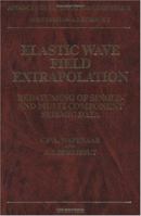 Elastic Wave Field Extrapolation (Advances in Exploration Geophysics) 0444884726 Book Cover