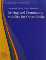 Occupational Therapy Practice Guidelines for Driving and Community Mobility for Older Adults 1569003688 Book Cover