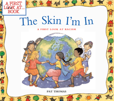 The Skin I'm In: A First Look at Racism 0764124595 Book Cover