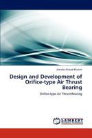 Design and Development of Orifice-type Air Thrust Bearing: Orifice-type Air Thrust Bearing 3847341995 Book Cover