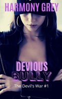 Devious Bully (The Devil's War): A High School/Step Brother Bully Romance B08VCYD97Y Book Cover