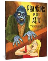 Phantoms in the Attic 1683962389 Book Cover