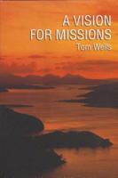 A Vision for Missions 0851514332 Book Cover