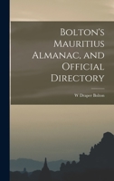 Bolton's Mauritius Almanac, and Official Directory 1018044272 Book Cover