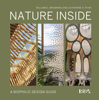 Nature Inside: A biophilic design guide 1918216037 Book Cover