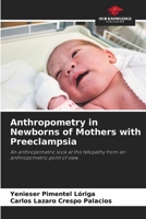 Anthropometry in Newborns of Mothers with Preeclampsia 6205701820 Book Cover