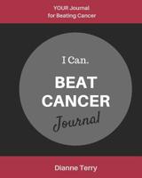 Beat Cancer Journal: Your Journal for Beating Cancer 1950591034 Book Cover