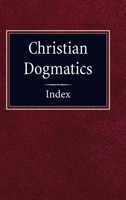 Christian Dogmatics Index 0758657994 Book Cover