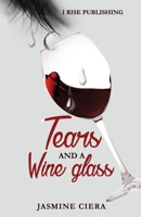 Tears And A Wine Glass B0948KS7TP Book Cover