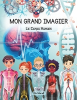 MON GRAND IMAGIER: Le Corps humain (French Edition) B0DQ4VF115 Book Cover