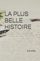 LA PLUS BELLE HISTOIRE (French Edition) B088N615BG Book Cover