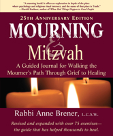 Mourning & Mitzvah: A Guided Journal for Walking the Mourner's Path Through Grief to Healing 1879045230 Book Cover
