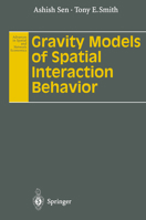 Gravity Models of Spatial Intersection Behaviour (Advances in Spatial & Network Economics) 3642798829 Book Cover