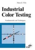 Industrial Color Testing: Fundamentals and Techniques 3527286438 Book Cover