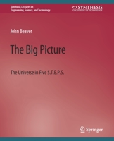 The Big Picture: The Universe in Five S.T.E.P.S. 3031009525 Book Cover