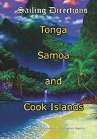 Sailing Directions Tonga, Samoa and Cook Islands: Pacific Pilot 1453800255 Book Cover