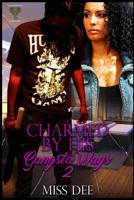 Charmed By His Gangsta Ways 2 (Lucifer and Angel) 1070989959 Book Cover