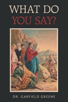 What Do You Say? 1664181474 Book Cover