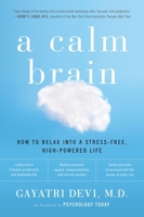 A Calm Brain: How to Relax into a Stress-Free, High-Powered Life 014219686X Book Cover