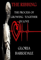 The Ribbing: The Process of Growing Together in Love B0DY4S12B8 Book Cover
