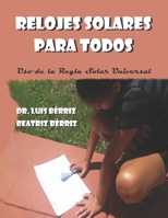 Relojes Solares Para Todos. Uso de la Regla Solar Universal (Spanish Edition) B08L41B926 Book Cover