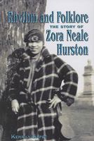 Rhythm and Folklore: The Story of Zora Neale Hurston (World Writers) 159935067X Book Cover