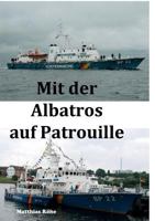 Mit der Albatros auf Patrouille: Buch über TV-Serie Küstenwache 3746037085 Book Cover