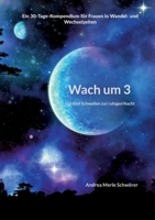 Wach um 3: Die fünf Schwellen zur ruhigen Nacht (German Edition) 3696366609 Book Cover
