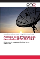 Analisis de La Propagacion de Senales IEEE 802.15.4 3659032875 Book Cover