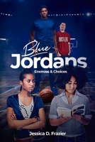 Blue Jordans: Enemies & Choices B08WV2Z3SR Book Cover