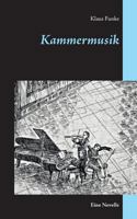 Kammermusik: Eine Novelle 3752829397 Book Cover