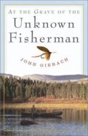 At the Grave of the Unknown Fisherman 0743229932 Book Cover