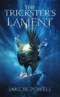 The Trickster's Lament B0DSTW7RP6 Book Cover