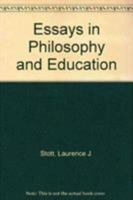 Essays in Philosophy and Education 0819170402 Book Cover