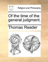 Of the time of the general judgment. 1171133553 Book Cover