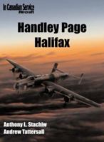 HANDLEY PAGE HALIFAX (In Canadian Service Aircraft) 1551250853 Book Cover