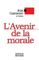 L'avenir de la morale 2268027708 Book Cover