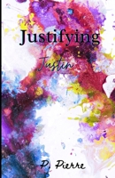 Justifying Justin B0BZ2Y7ML4 Book Cover