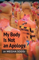 My Body Is Not an Apology 1646626354 Book Cover