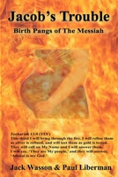 Jacob's Trouble: Birth Pangs of the Messiah B0915PG2JN Book Cover