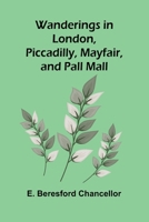 Wanderings in London, Piccadilly, Mayfair, and Pall Mall 936299397X Book Cover